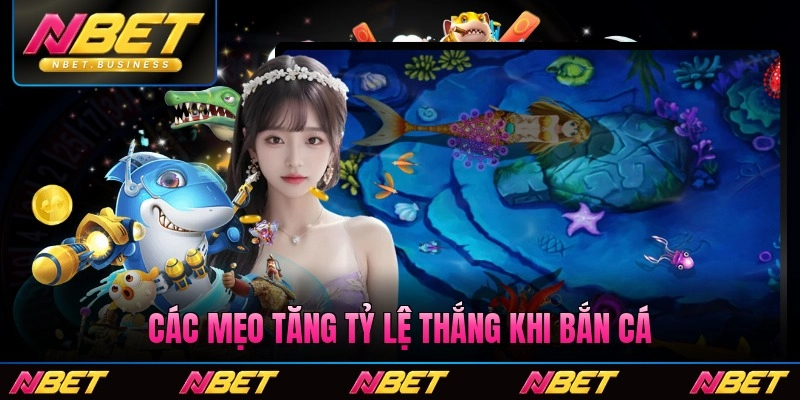 Các mẹo tăng tỷ lệ thắng khi bắn cá thành công chất nhất khi xuất hiện