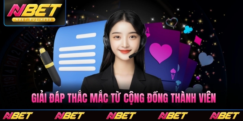 Giải đáp thắc mắc từ cộng đồng thành viên chất lượng để không tạo mối lo