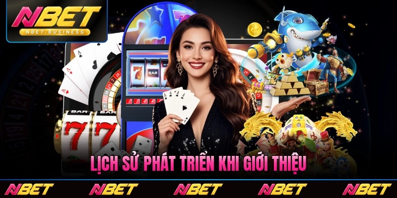Lịch sử phát triển khi giới thiệu Nbet tới 2026