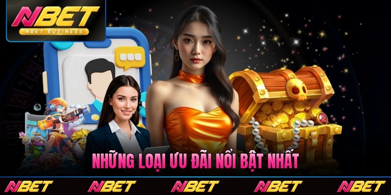 Những loại ưu đãi nổi bật nhất cho thành viên Nbet