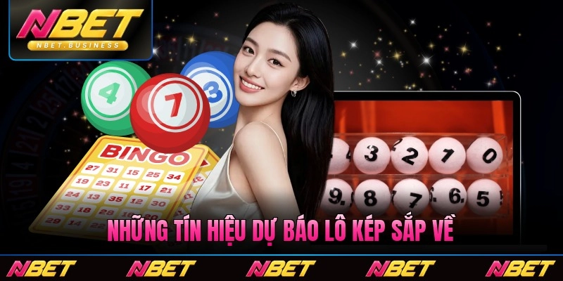 Những tín hiệu dự báo lô kép sắp về