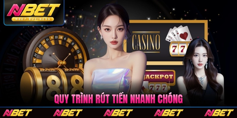 Quy trình rút tiền nhanh chóng