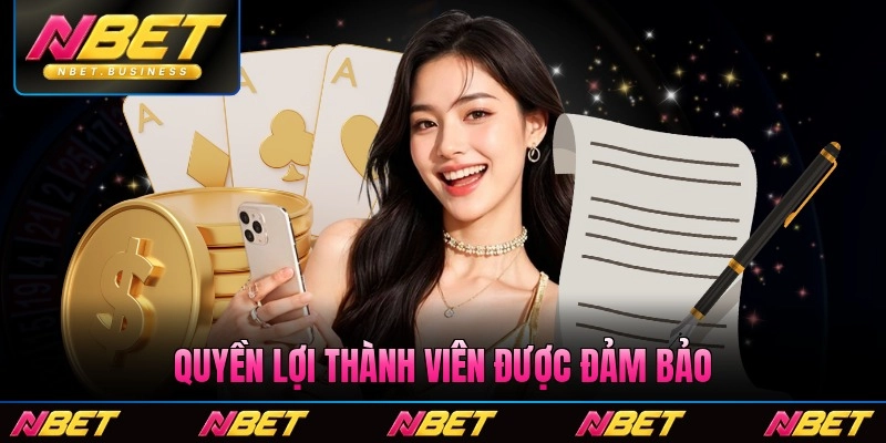 Quyền lợi thành viên được đảm bảo theo chính sách Nbet